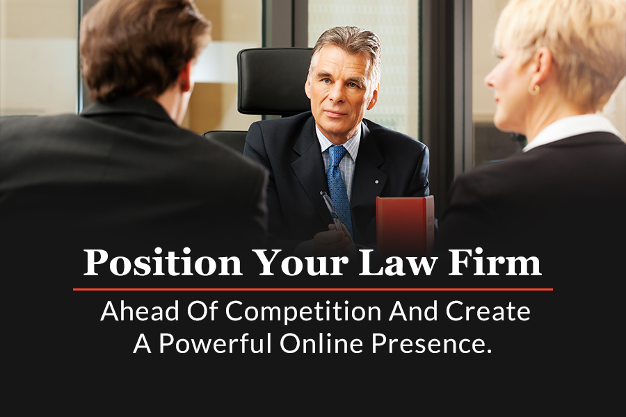 Position Your Law Firm Ahead Of Competition