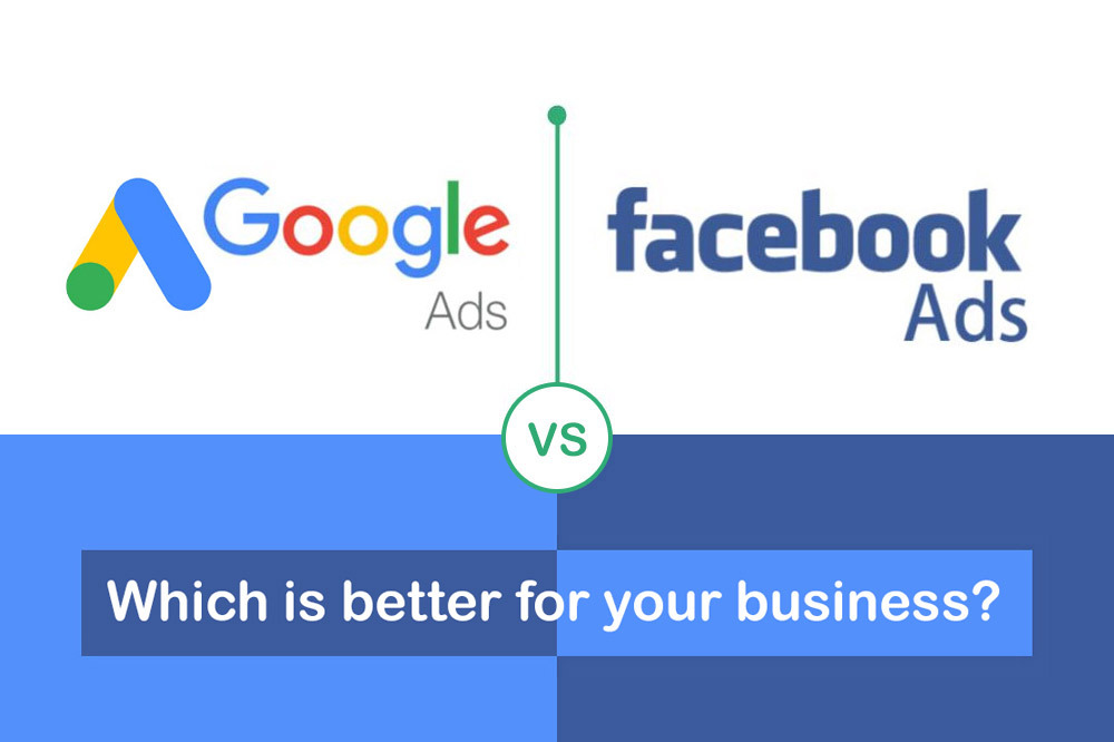 facebook ads vs google ads - which is right for your business?