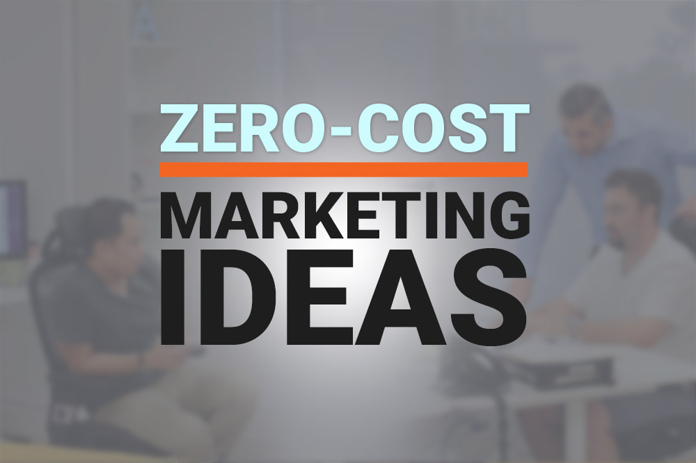 Zero-Cost Marketing Ideas